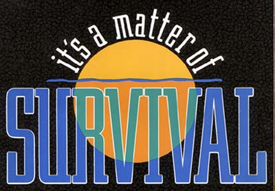 [it's a matter of survival 32K]